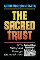 100947 Sacred Trust: Love, Dating and Marriage : The Jewish View